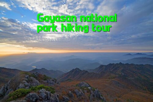 Mt. Gayasan national park hiking tour / Gyeongbuk seongju tour