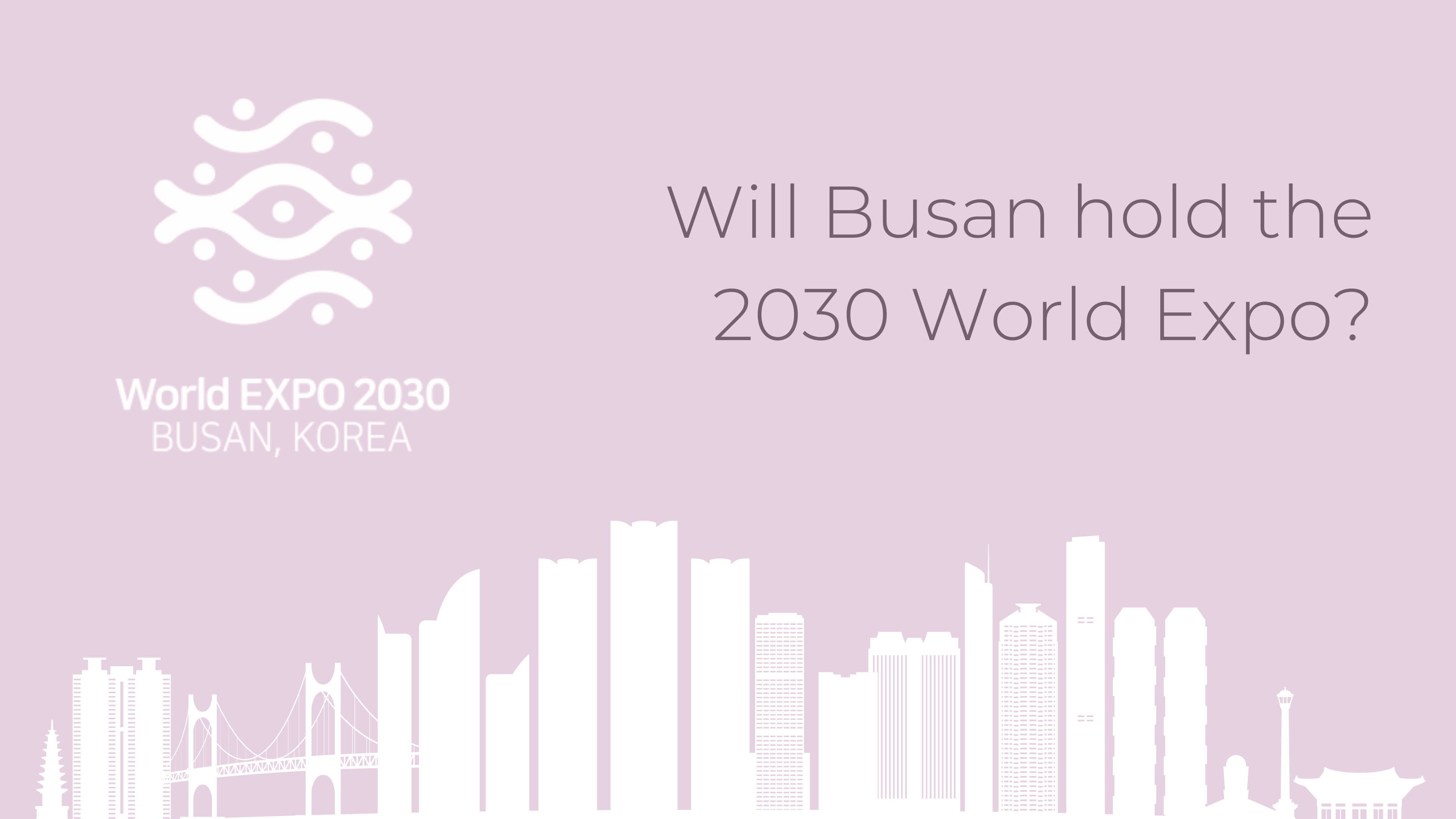 Will Busan hold the 2030 World Expo? Etourism