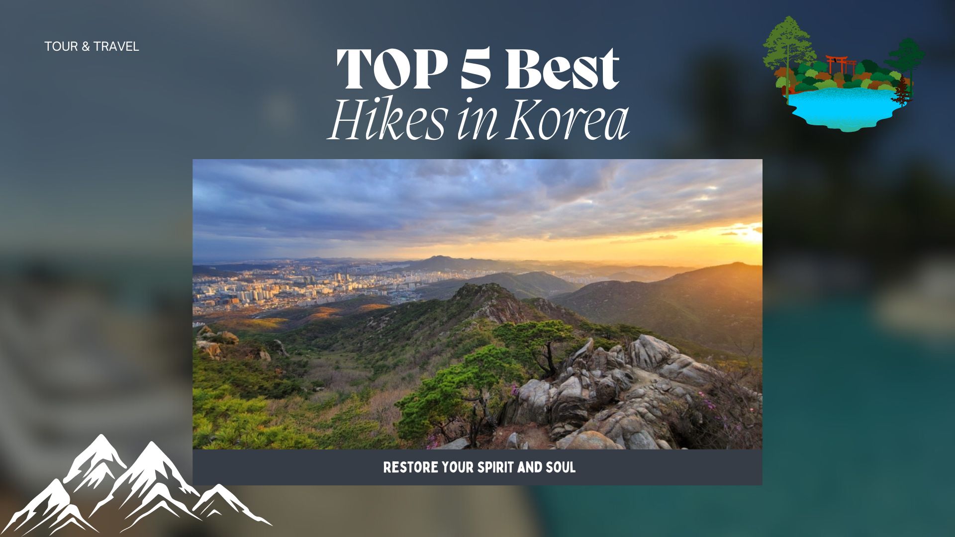 Discover the top 5 best hikes in South Korea! - Etourism