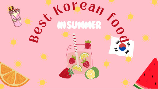 Best Korean food in summer.